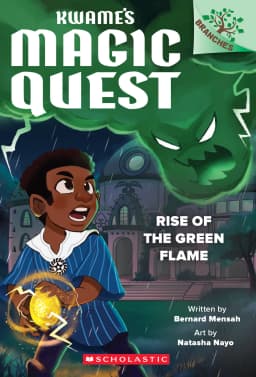 Kwame's Magic Quest #1: Rise of the Green Flame book cover